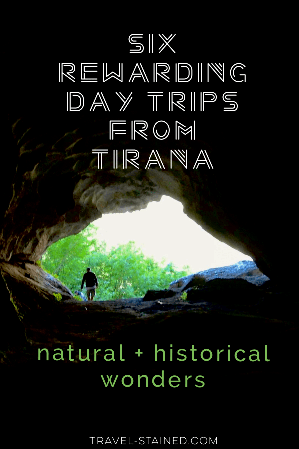 These 6 rewarding day trips from Tirana are just an hour away from the chaotic capital. They include incredible natural and historical sites, and even a statue of George W. Bush. 